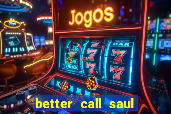 better call saul rede canais